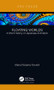 Floating Worlds (A Short History of Japanese Animation) by Maria Roberta Novielli, 9781138571280
