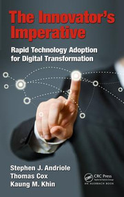 The Innovator's Imperative (Rapid Technology Adoption for Digital Transformation) - 9781138713550 by Stephen J Andriole, Thomas Cox, Kaung M. Khin, 9781138713550