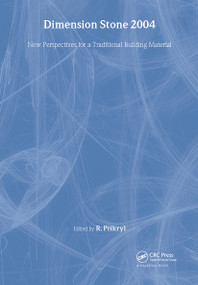 Dimension Stone 2004 - New Perspectives for a Traditional Building Material by R. Přikryl, 9789058096753