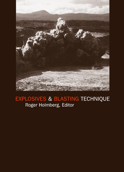 Explosives and Blasting Technique by R. Holmberg, 9789058091680