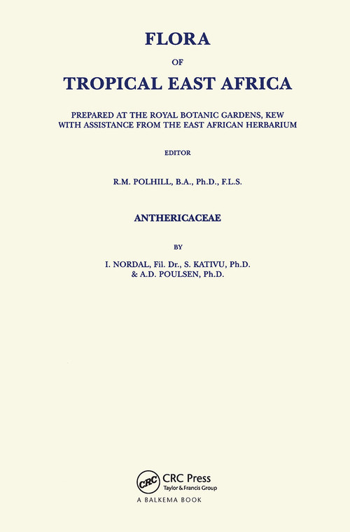 Flora of Tropical East Africa - Anthericaceae (1997) by Linger Nordal, Shakkie Kativu, Axel D. Poulsen, 9789061913764