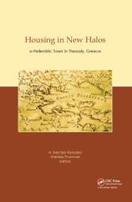 Housing in New Halos (A Hellenistic Town in Thessaly, Greece) by H.R Reinders, W. Prummel, 9789058095404