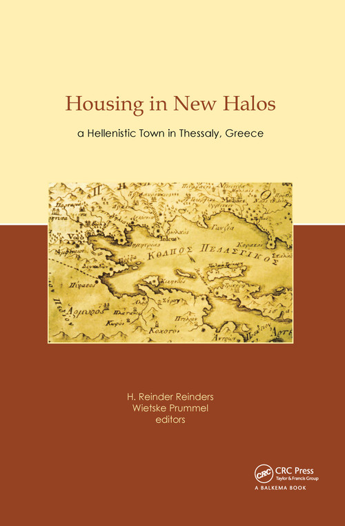 Housing in New Halos (A Hellenistic Town in Thessaly, Greece) by H.R Reinders, W. Prummel, 9789058095404