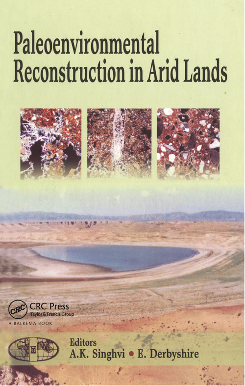 Paleoenvironmental Reconstruction in Arid Lands by E. Derbyshire, A.K. Singhvi, 9789054107101