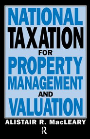 National Taxation for Property Management and Valuation by A Macleary, A. Macleary, 9781138162884