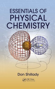 Essentials of Physical Chemistry by Don Shillady, 9781439840979
