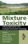 Mixture Toxicity (Linking Approaches from Ecological and Human Toxicology) by Cornelis A. M. van Gestel, Martijs Jonker, Jan E. Kammenga, Ryszard Laskowski, Claus Svendsen, 9781439830086