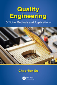 Quality Engineering (Off-Line Methods and Applications) by Chao-Ton Su, 9781466569478