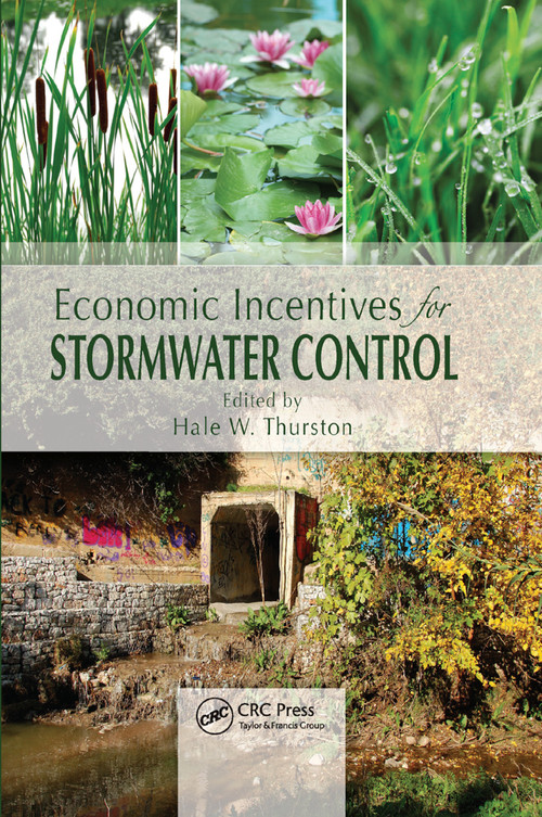 Economic Incentives for Stormwater Control by Hale W. Thurston, 9780367865764