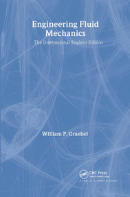 Engineering Fluid Mechanics by William Graebel, 9781560327332