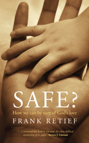 Safe? (How we can be sure of God's love) by Frank Retief, 9781845509705
