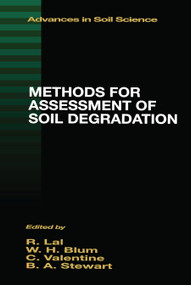 Methods for Assessment of Soil Degradation by Rattan Lal, Winfried E. H. Blum, C. Valentin, B.A. Stewart, 9780367448097