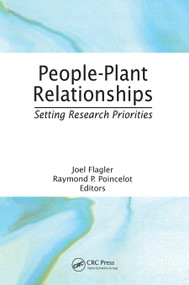 People-Plant Relationships (Setting Research Priorities) by Raymond P Poincelot, Joel Flagler, 9780367449582