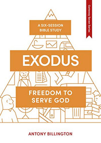 Exodus (Freedom to Serve God) - 9781789740844 by Antony Billington, 9781789740844