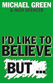 I'd Like to Believe, But… by Michael Green, Nick Spencer, 9781844743902
