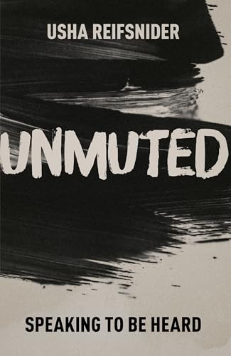Unmuted (Speaking to be heard) by Usha Reifsnider, 9781789745535