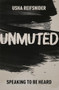 Unmuted (Speaking to be heard) by Usha Reifsnider, 9781789745535