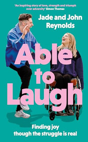 Able to Laugh (Learning to be joyful though the struggle is real (from TikTok's much-loved interabled couple!)) by Jade Reynolds, John Reynolds, 9780281089819