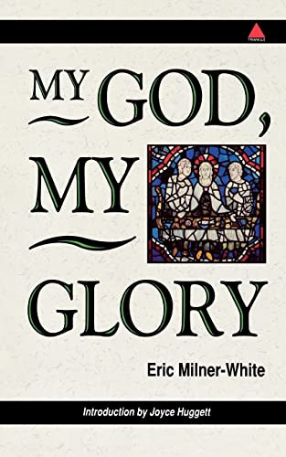 My God, My Glory by Eric Milner-White, 9780281047284