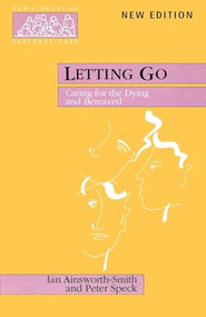 Letting Go (Caring for the Dying and Bereaved) - 9780281052257 by Peter Speck, 9780281052257