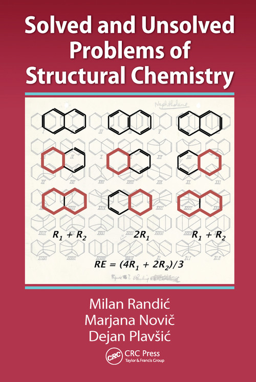 Solved and Unsolved Problems of Structural Chemistry by Milan Randic, Marjana Novic, Dejan Plavsic, 9780367862268