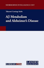 A-Beta Metabolism and Alzheimer's Disease by Takaomi Comings Saido, 9781587062308
