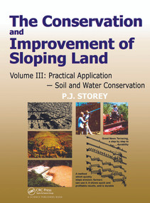 Conservation and Improvement of Sloping Lands, Volume 3 (Practical Application - Soil and Water Conservation) - 9781578082346 by P. J. Storey, 9781578082346