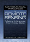 Mathematical Principles of Remote Sensing (Making Inferences from Noisy Data) by Andrew S Milman, 9781575041353