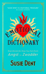 An Emotional Dictionary (An Emotional Dictionary) by Susie Dent, 9781529379686