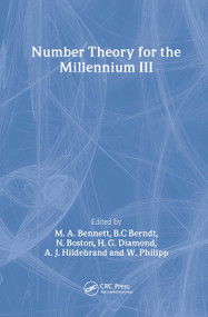 Number Theory for the Millennium III by Bruce Berndt, M.A. Bennett, N. Boston, H.G. Diamond, A.J. Hildebrand, W. Phillpp, 9781568811529
