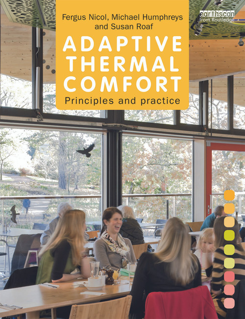 Adaptive Thermal Comfort: Principles and Practice by Fergus Nicol, Michael Humphreys, Susan Roaf, 9780415691598