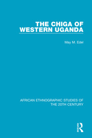 The Chiga of Western Uganda - 9781138589933 by May M. Edel, 9781138589933
