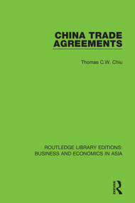 China Trade Agreements (Second Edition, Revised) - 9781138367661 by Thomas C.W. Chiu, 9781138367661