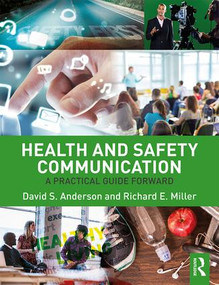 Health and Safety Communication (A Practical Guide Forward) by David S. Anderson, Richard E. Miller, 9781138647442