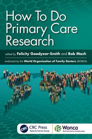 How To Do Primary Care Research by Felicity Goodyear-Smith, Robert Mash, 9781138499584
