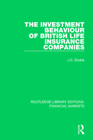 The Investment Behaviour of British Life Insurance Companies - 9781138562462 by Colin Dodds, 9781138562462