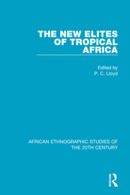 The New Elites of Tropical Africa by P. C. Lloyd, 9781138590731