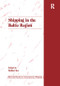 Shipping in the Baltic Region by Michael Roe, 9781138269125