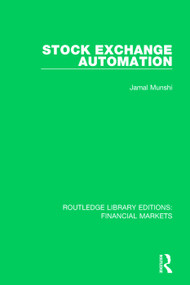 Stock Exchange Automation - 9781138563759 by Jamal Munshi, 9781138563759