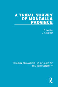 A Tribal Survey of Mongalla Province - 9781138597266 by L. F. Nalder, 9781138597266