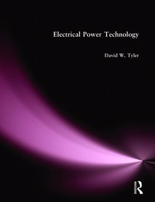 Electrical Power Technology by D Tyler, 9780750634700