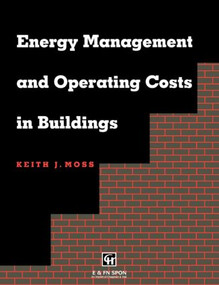 Energy Management and Operating Costs in Buildings by Keith Moss, 9780419217701
