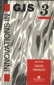 Innovations In GIS - 9780748404599 by David Parker, 9780748404599