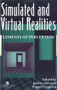 Simulated And Virtual Realities (Elements Of Perception) by K. Carr, R. England, 9780748401291
