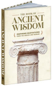 The Book of Ancient Wisdom (Inspiring Quotations from the Greeks and Romans) by Bill Bradfield, 9780486853727