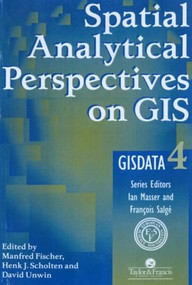 Spatial Analytical Perspectives on GIS by Manfred M Fischer, 9780748403400
