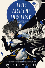 The Art of Destiny (A Novel) - 9780593237687 by Wesley Chu, 9780593237687