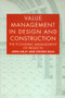 Value Management in Design and Construction by John Kelly, Steven Male, 9780419151203