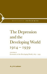 The Depression and the Developing World, 1914-1939 by A.J.H. Latham, 9781138865419