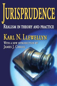 Jurisprudence (Realism in Theory and Practice) by Karl Llewellyn, 9781412807869